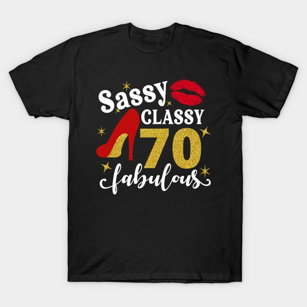 Sassy classy 70 fabulous T-Shirt by TEEPHILIC